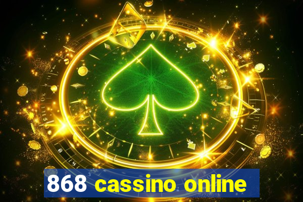 868 cassino online