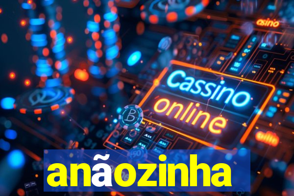 anãozinha