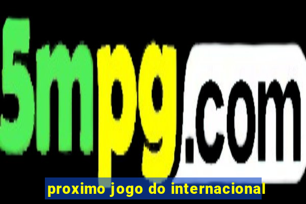 proximo jogo do internacional