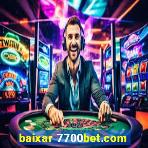 baixar 7700bet.com