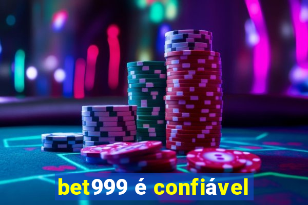 bet999 é confiável