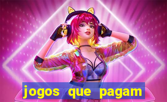 jogos que pagam sem precisar depositar dinheiro