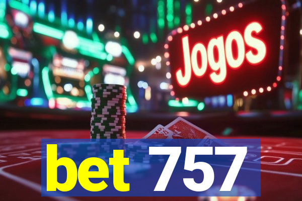 bet 757