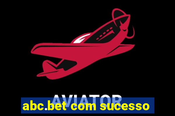 abc.bet com sucesso