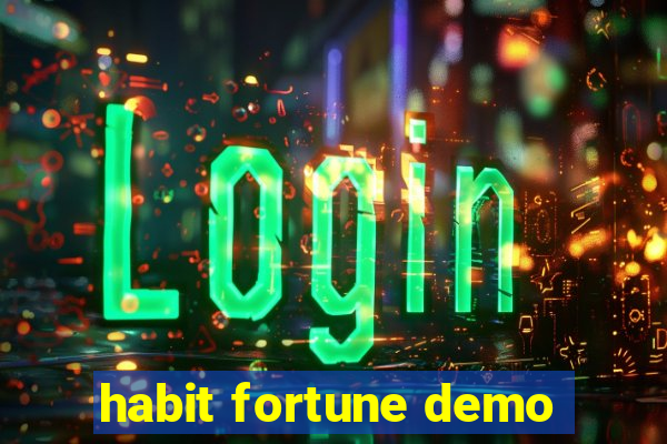 habit fortune demo