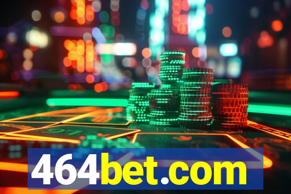 464bet.com