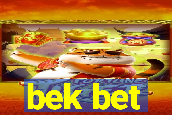 bek bet