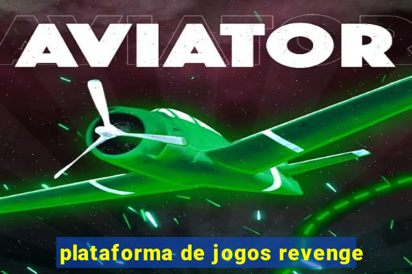 plataforma de jogos revenge