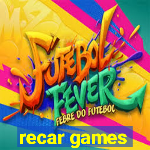 recar games