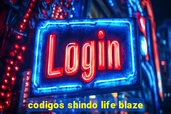 codigos shindo life blaze