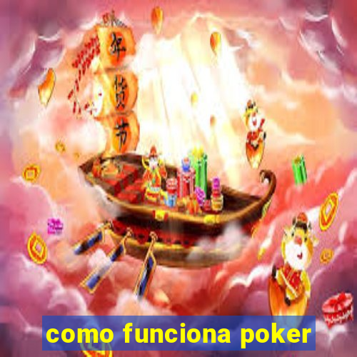 como funciona poker