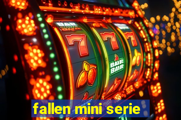 fallen mini serie