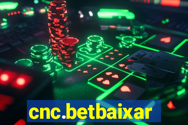 cnc.betbaixar