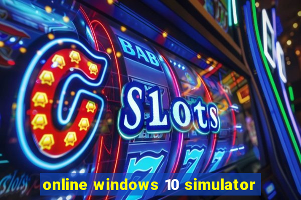 online windows 10 simulator