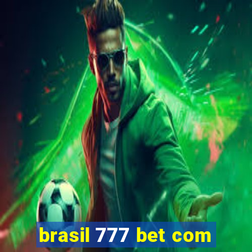 brasil 777 bet com