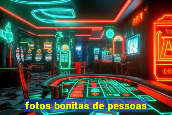 fotos bonitas de pessoas