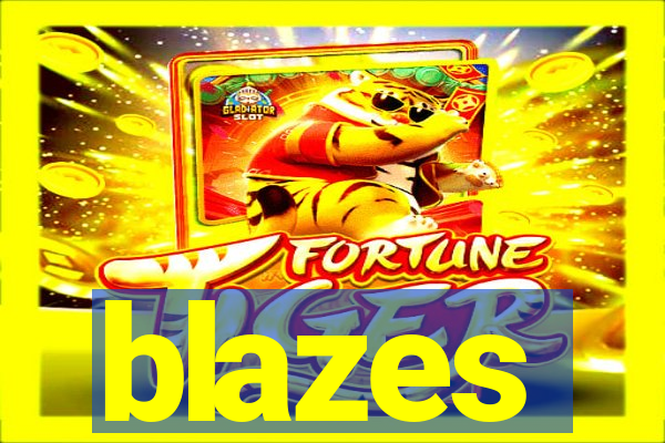 blazes