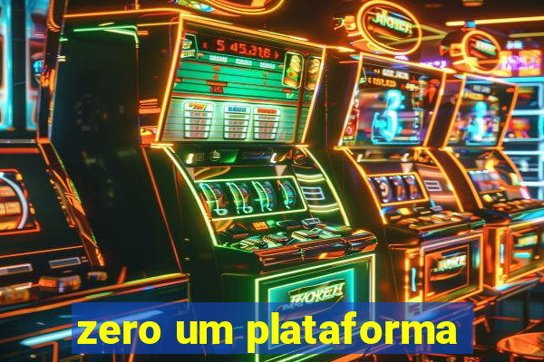 zero um plataforma