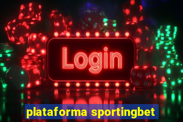 plataforma sportingbet