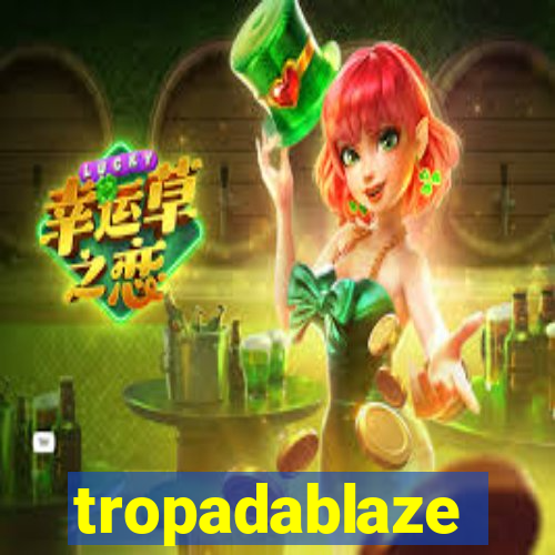 tropadablaze