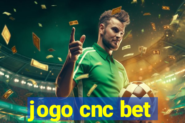 jogo cnc bet