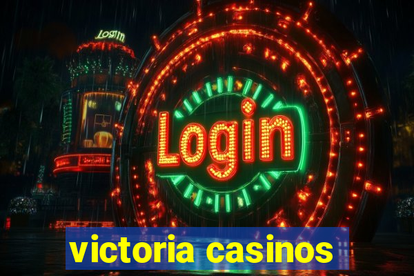 victoria casinos