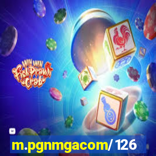 m.pgnmgacom/126