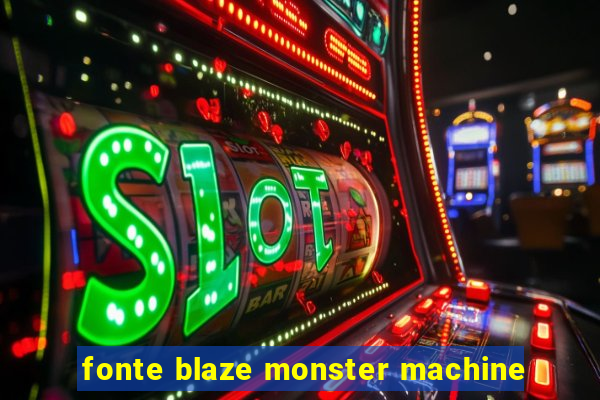 fonte blaze monster machine