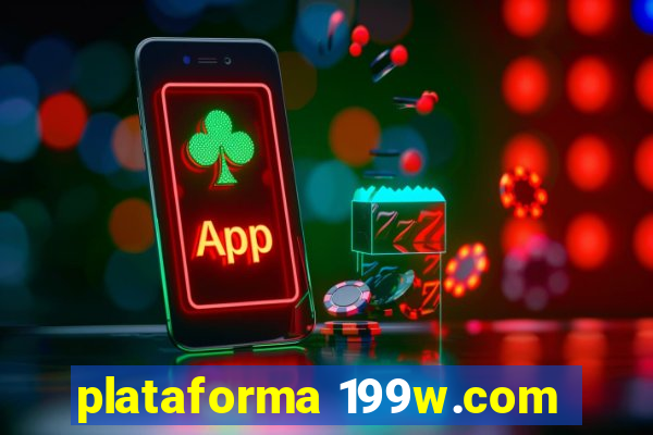 plataforma 199w.com