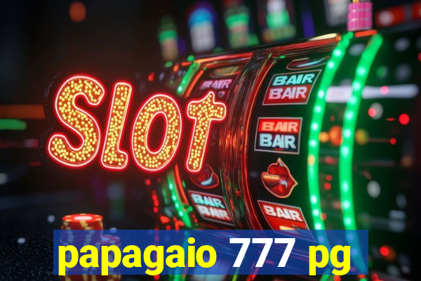 papagaio 777 pg