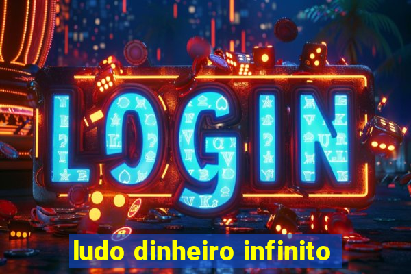 ludo dinheiro infinito