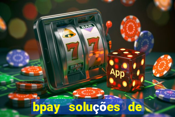 bpay soluções de pagamentos ltda recebi um pix