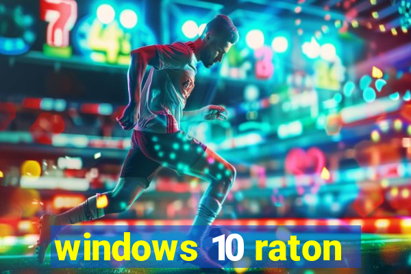 windows 10 raton