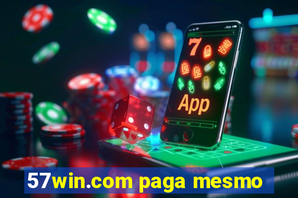 57win.com paga mesmo