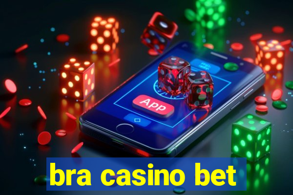 bra casino bet