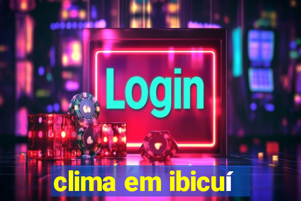 clima em ibicuí