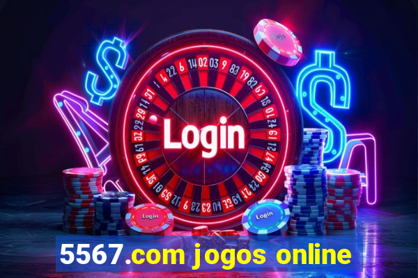 5567.com jogos online