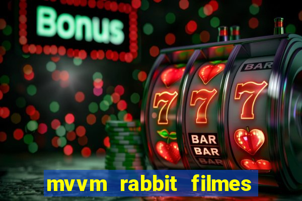 mvvm rabbit filmes e séries download