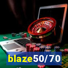 blaze50/70