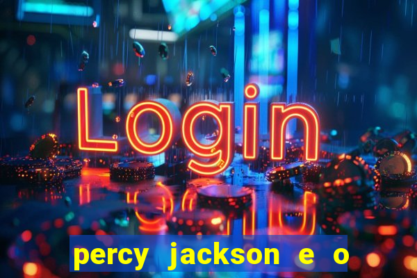 percy jackson e o ladr o de raios filme completo dublado