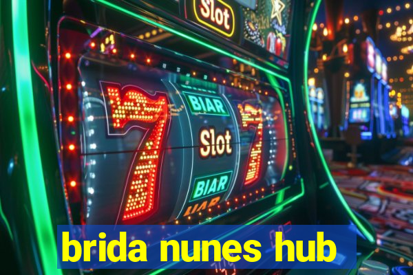 brida nunes hub