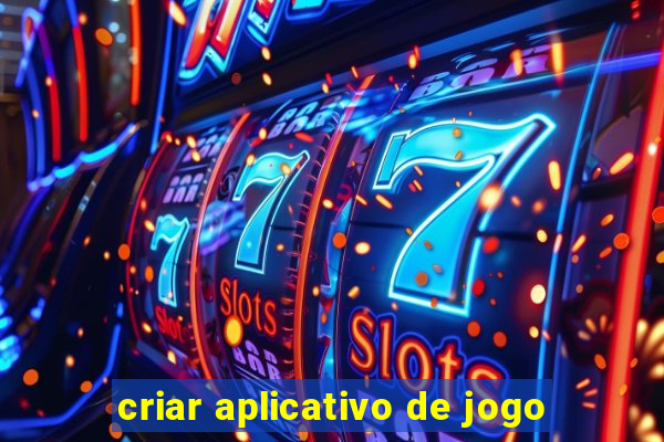 criar aplicativo de jogo