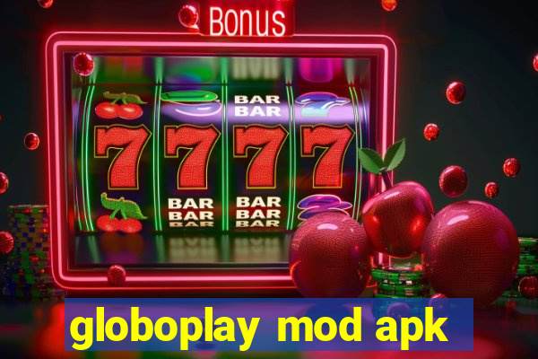 globoplay mod apk