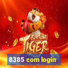 8385 com login