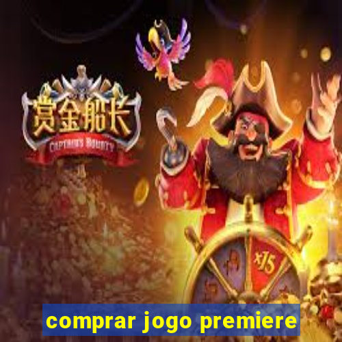 comprar jogo premiere