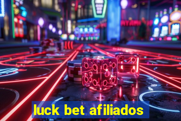 luck bet afiliados