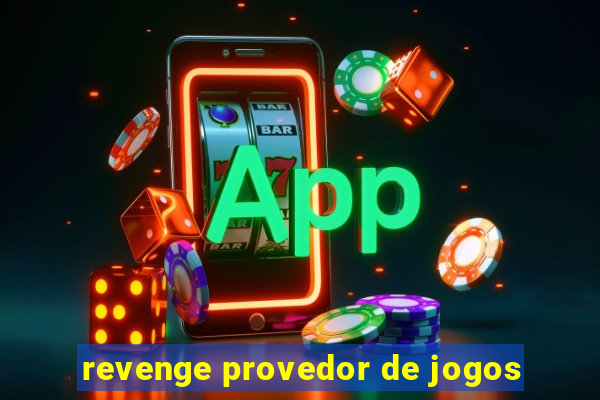 revenge provedor de jogos