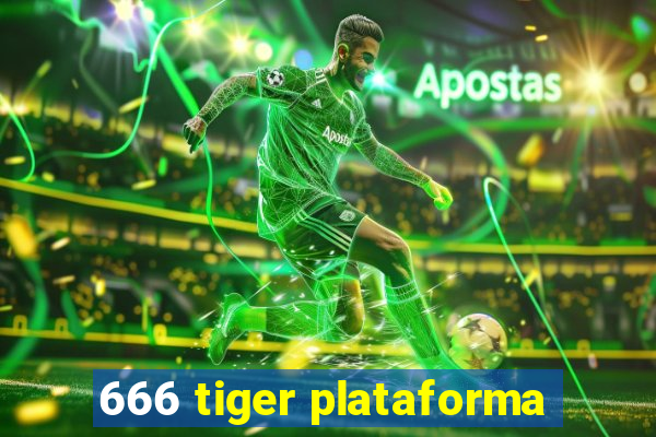 666 tiger plataforma