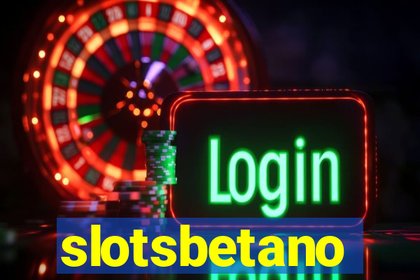 slotsbetano