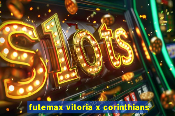 futemax vitoria x corinthians